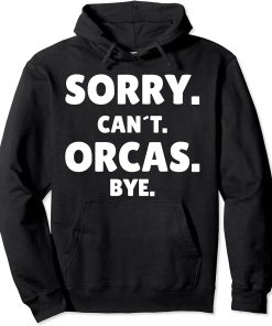 Funny Orca Whale Gift for Men Women Boys or Girls Pullover Hoodie