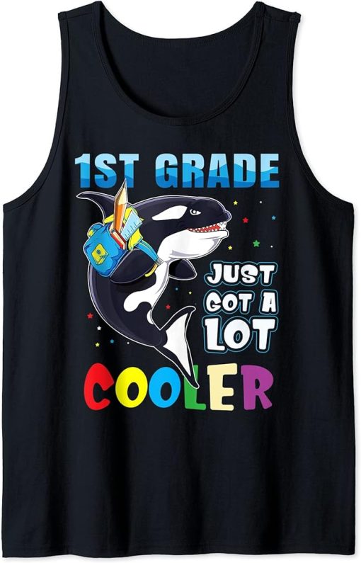 1st Grade Just Got A Lot Cooler Back To School Orca Shirt Tank Top